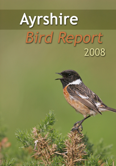Ayrshire Bird Report 2008 (Stonechat, Ayrshire's county bird, on the front cover)